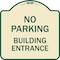 Signmission No Parking Building Entrance Heavy-Gauge Aluminum Architectural Sign, 18" x 18", TG-1818-23757 A-DES-TG-1818-23757 - alternate 1